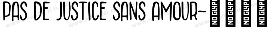 Pas de justice sans amour字体转换